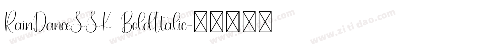 RainDanceSSK BoldItalic字体转换